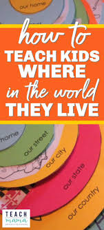 How To Teach Kids Where In The World They Live Teach Mama Learning Games For Kids Geography For Kids How To Teach Kids