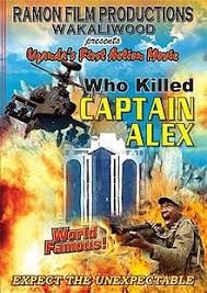 I can only spend so much had this been a full on battle of just overall action movie kills, this could have been a much different outcome. Who Killed Captain Alex Wikipedia