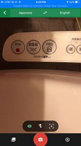 The translated text will be rendered right on the original text in the photo. Japanese Toilet Controls Via Google Translate Camera Mode Why Is There A Video Button On My Toilet Engrish