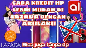 Cara kredit di situs lazada juga terbilang cukup mudah dan praktis, ditambah lagi banyak diskon yang diberikan oleh bank tertentu. Cara Kredit Hp Di Lazada Dengan Akulaku Cicilan Tanpa Kartu Kredit Youtube