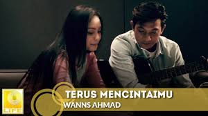 Mengapa rindumu padaku tak sebesar rasa sayangku padamu mengapa cintamu padaku tak bisa seluas lautan baca juga lirik lagu memori. Wanns Ahmad Terus Mencintaimu Official Music Video Youtube