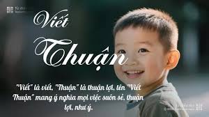 Tên Viết Thuận: Ý nghĩa, Phân tích, Phong thủy và Thần số học