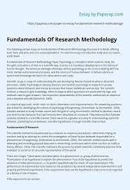 Many institutions have their own research methodology that they prefer their students and faculty to use. Fundamentals Of Research Methodology Essay Example