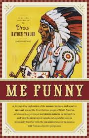 Me Funny Drew Hayden Taylor Books Funny Book Cover