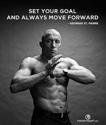 Georges St Pierre Mma Martial Arts Wisdom Quotes Ufc Fitness Motivation Dedication Discipline Martial Arts Martial Arts Quotes Martial Arts Sparring
