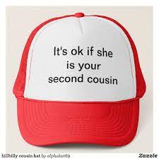 Hillbilly Cousin Hat Zazzle Com Cousin Gift Ideas Cousin Gifts Hats