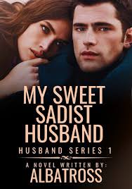 My Sweet Sadist Husband (COMPLETED)-Dreame
