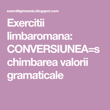 Etichete exercitii rezolvate cu fractii zecimale exercitii rezolvate manual clasa a 5 a probleme rezolvate cu fractii zecimale probleme rezolvate frcactii test rezolvat culegere clasa a v a. Exercitii Limbaromana Conversiunea Schimbarea Valorii Gramaticale