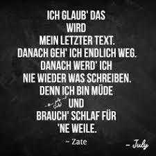 Und ich muss weinen, wenn ich heut daran denk, dass ich sterben muss, früher weinte ich, weil ichs wollt. 280 Rap Zitate Ideen Zitate Rap Spruche