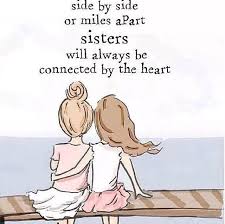 Side By Side Or Miles Apart Sisters Will Always Be Connected By The Heart Sister Quotes Sisters Wall Art Love My Sister