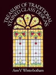 Maybe you would like to learn more about one of these? Treasury Of Traditional Stained Glass Designs Dover Stained Glass Instruction English Edition Ebook Winterbotham Ann V Amazon De Kindle Shop