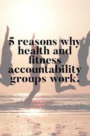 Health Fitness Accountability Group Fitness Accountability Accountability Group Health Fitness