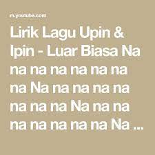 Lirik Lagu Upin Ipin Luar Biasa Na Na Na Na Na Na Na Na Na