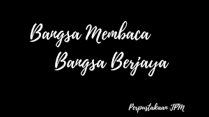 Sejarah telah mencatatkan bahawa bangsa yang berjaya antara lain dicirikan oleh masyarakatnya yang memiliki budaya literasi. Jpmmembaca Bangsa Membaca Bangsa Berjaya Facebook