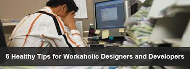 6 Healthy Tips For Workaholic Designers And Developers Development Design Social Media