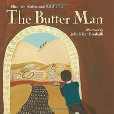 The Butter Man: Alalou, Elizabeth, Alalou, Ali, Essakalli, Julie Klear:  9781580891288: Amazon.com: Books
