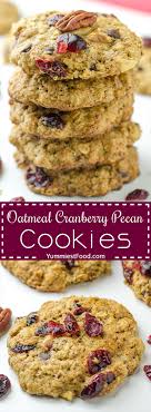Breakfast Oatmeal Cranberry Pecan Cookies Recipe Pecan Cookies Oatmeal Cranberry Cookies Oatmeal Breakfast
