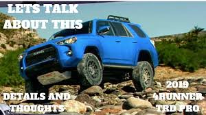 Epa estimates not available at time of posting. 2019 4runner Trd Pro Details And Thoughts Youtube