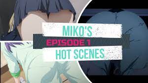 Miko got BUBBLE BUTTS🤤😍 | Miko's all hot moments from Episode 1  |Uncensored | Mieruko-chan | 見える子ちゃん - YouTube