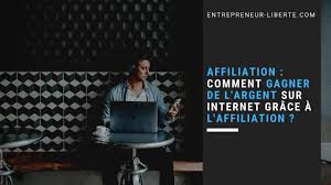 Comment gagner l'argent grâce à internet sans investir 2021. Comment Gagner De L Argent Grace A L Affiliation Entrepreneur Liberte