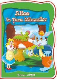 Alice In Tara Minunilor Coperta 24 Pag De Elena Nica Diverta