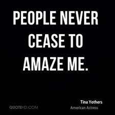 #never ceases to amaze me #clone club #orphan black #sestra #tatiana maslany. People Never Cease To Amaze Me Quotes Quotesgram