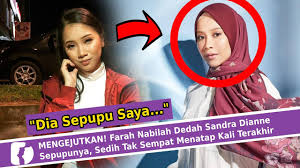 Namaku adi mas said, seorang mahasiswa sebuah perguruang tinggi ternama di kota keluargaku terdiri dari ayah ibuku dan seorang adik perempuan yang bernama fina. Mengejutkan Farah Nabilah Dedah Sandra Dianne Sepupunya Sedih Tak Sempat Menatap Kali Terakhir Youtube