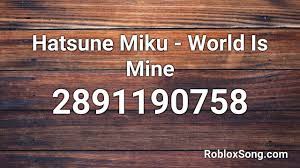 Use copy button to quickly get popular song codes. Hatsune Miku World Is Mine Roblox Id Roblox Music Code Youtube