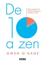 Para hacer el viaje a el poder del ahora necesitas dejar atrás tu mente analitica y tu falso yo, tu ego. De Diez A Zen Solo Necesitas 10 Minutos Al Dia Para Cambiar Tu Vida Ebook O Kane Owen Amazon Es Tienda Kindle