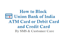 America europe asia africa oceania. How To Block Union Bank Of India Atm Card Debit Card Credit Card Techaccent