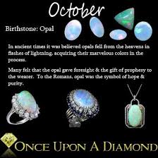 Pin By Once Upon A Diamond On Birthstone Months October Birth Stone Opal Opal Birthstone