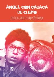 Ángel con casaca de cuero. Lecturas sobre Enrique Verástegui by Paul Guillén 