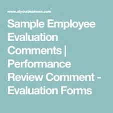 This resulted in me signing my biggest client to date, and gaining three solid referrals from the new relationship. 7 Employee Evaluation Ideas Employee Performance Review Performance Appraisal Evaluation Employee