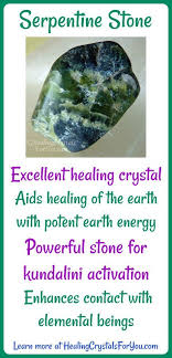 Crystal Properties And Meanings Serpentine Serpentine Stone Is Powerful For Kundaliniactivation Excell In 2020 Serpentine Stone Healing Crystals For You Serpentine