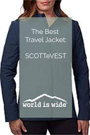 The Best Travel Jacket Scottevest World Is Wide Best Travel Jacket Travel Jacket Gift Guide Travel