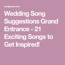 57 Good Parents Entrance Songs For Wedding Reception Wedding Entrance Songs Entrance Songs Reception Entrance Songs