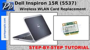 Dell inspiron 15 3521 best price is rs. Dell Inspiron 15r 5537 Wireless Wlan Card Video Tutorial Teardown Youtube