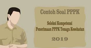 Contoh Soal Pppk 2019 Seleksi Kompetensi P3k Eks Honorer K2 Tenaga Kesehatan Abi Awam Bicara Tahun ini kementerian keuangan yang lebih dikenal dengan singkatan kemenkeu merupakan salah satu instansi pemerintahan yang membuka. seleksi kompetensi p3k eks honorer k2