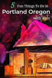 5 Things To Do With Kids In Portland To Entertain And Educate Portland Travel Portland Oregon Travel Oregon Vacation