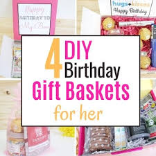 The birthday gift theme says happy birthday! 4 Diy Birthday Gift Baskets For Her With Free Printable Tag
