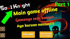 Film terbaru dan download movie gratis dengan subtitle indonesa. Main Game Offline Soul Knight Gamenya Seru Banget Ayo Buruan Nonton Youtube