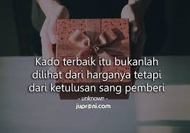 Karena waktu merupakan hal yang terkait. 50 Kata Kata Kado Hadiah Terindah Juproni Quotes