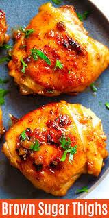 Brown Sugar Baked Chicken Thighs In 2020 Chicken Thigh Recipes Baked Baked Chicken Thighs Baked Chicken