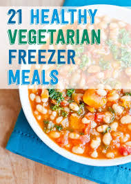21 Healthy And Delicious Freezer Meals With No Meat Vegetarian Freezer Meals Freezer Friendly Meals Meals