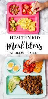 Healthy Kid Meal Ideas Kids Meals Healthy Meals For Kids Healthy Kids
