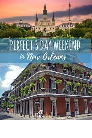 See All The Best Restaurants Night Life And Activities In New Orleans In Just 3 Days Along For Adventur Weekend Vacations Travel Usa Weekend In New Orleans