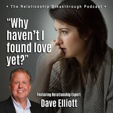 Why Haven't I Found Love Yet?" w/ Coach Dave Elliott
