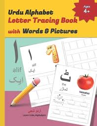 Alphabet writing worksheets alphabet tracing alphabet coloring pages tracing worksheets alphabet activities coloring books coloring sheets printable alphabet grammar worksheets. Urdu Alphabet Letter Tracing Book With Words Pictures Urdu Letter Tracing Work Book With English Translations By Urdu Alphabets