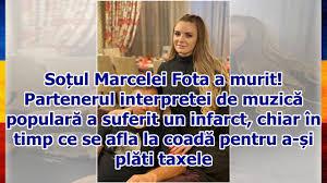 Soțul marcelei fota a murit. SoÈ›ul Marcelei Fota A Murit Partenerul Interpretei De MuzicÄƒ PopularÄƒ A Suferit Un Infarct Ch Youtube