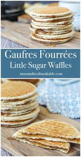 Gaufres Fourrees Little Sugar Waffles And Rustic French Cooking Made Easy Review Tara S Multicultural Best Dessert Recipes Vegan Recipes Easy Fun Desserts